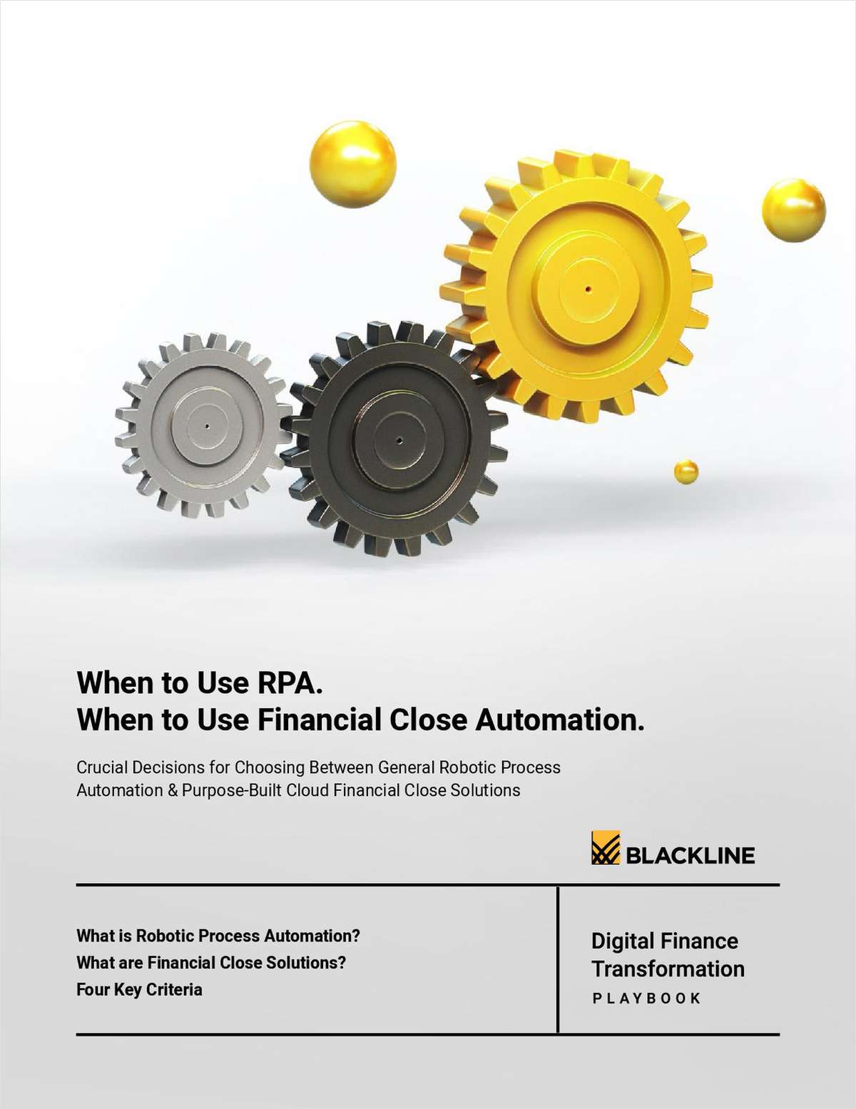When to Use RPA. When to Use Financial Close Automation.