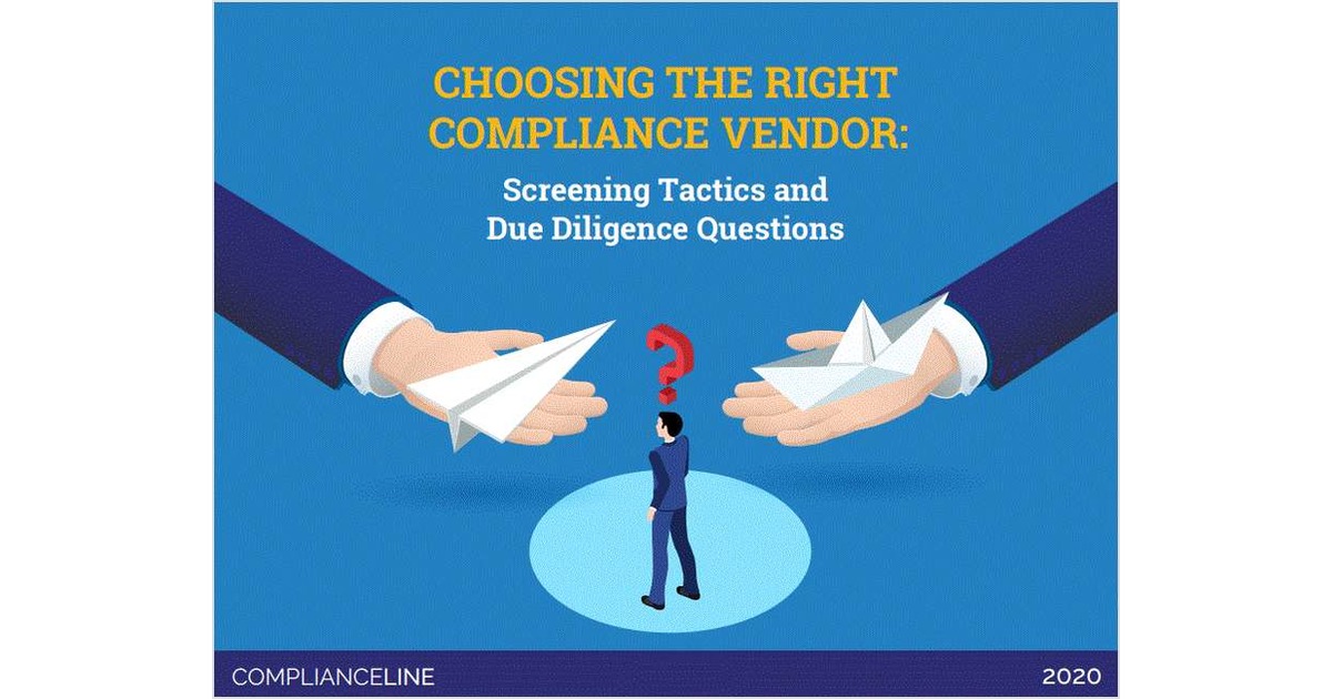 Choosing the Right Compliance Vendor: Screening Tactics and Due Diligence Questions