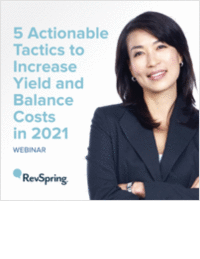 5 Actionable Tactics to Increase Yield & Balance Costs in 2021