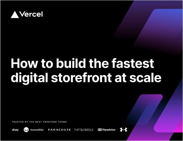 Build the Fastest Digital Storefront at Scale