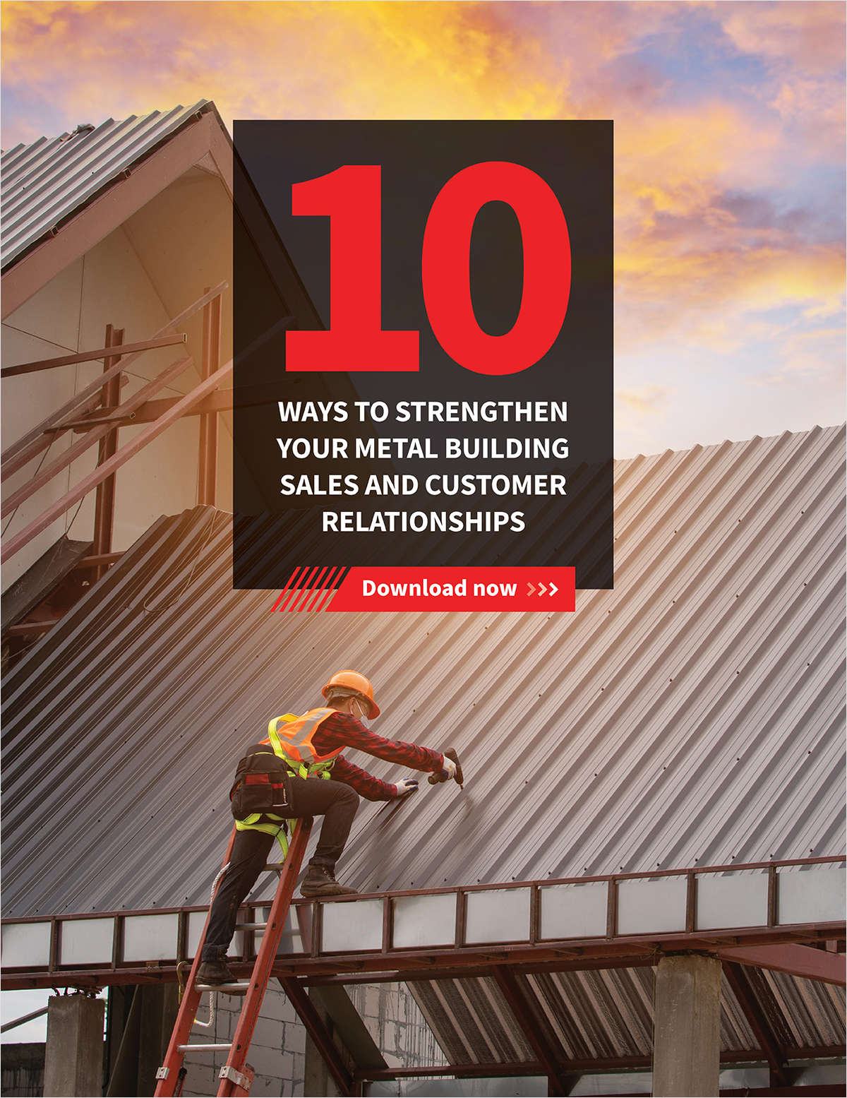 10 Ways to Strengthen Your Metal Building Sales and Customer Relationships
