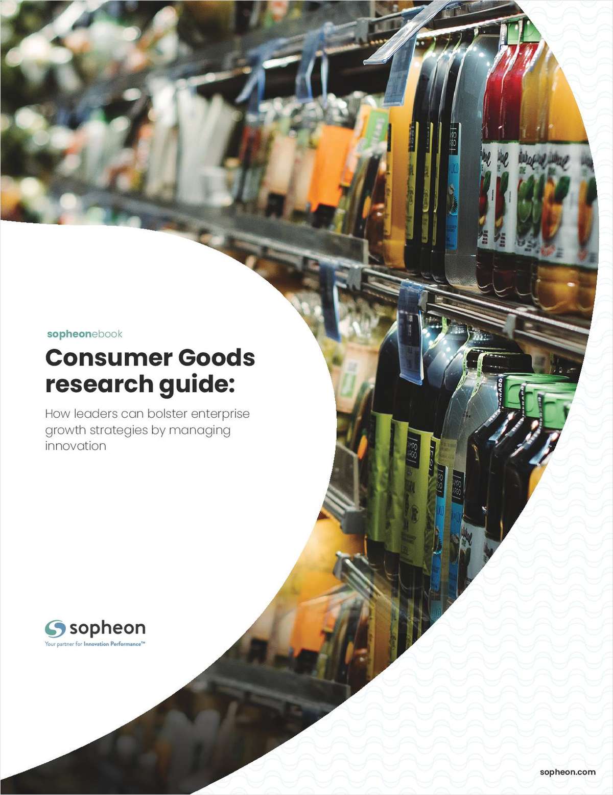 Consumer Goods Research Guide: How Leaders Can Bolster Enterprise Growth Strategies by Managing Innovation