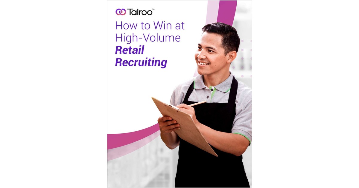 How to Win at High-Volume Retail Recruiting