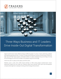 Three Ways Business and IT Leaders Drive Inside-Out Digital Transformation
