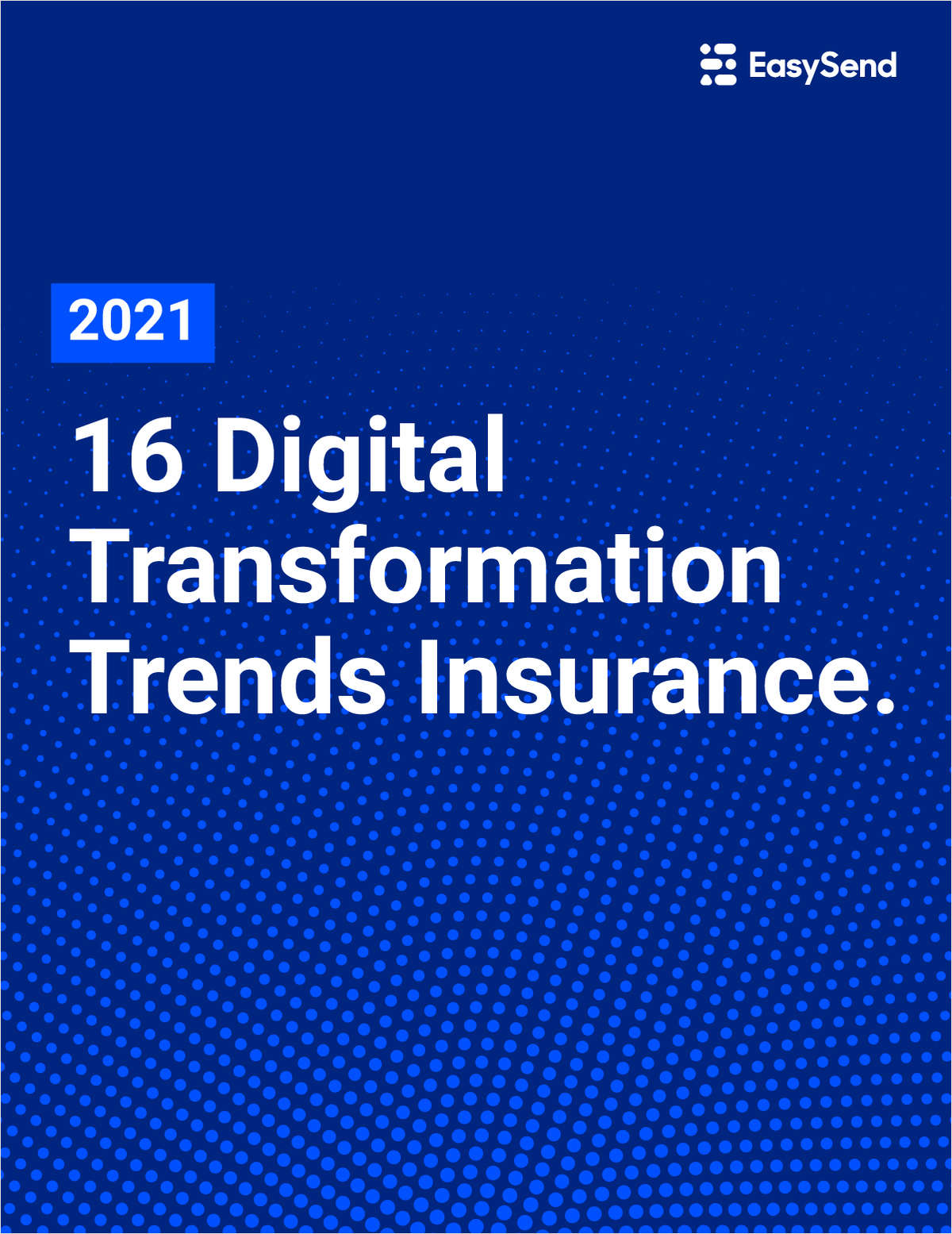 Top 16 Digital Transformation Trends Insurance 2021.
