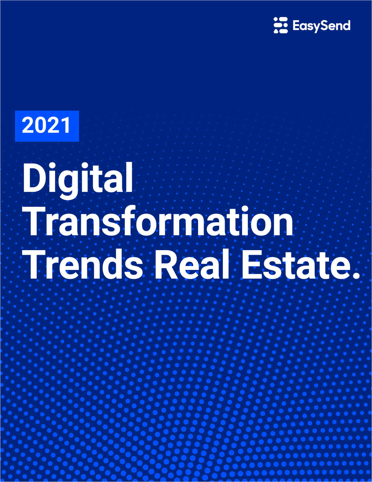 Top 12 Digital Transformation Trends Real Estate 2021.
