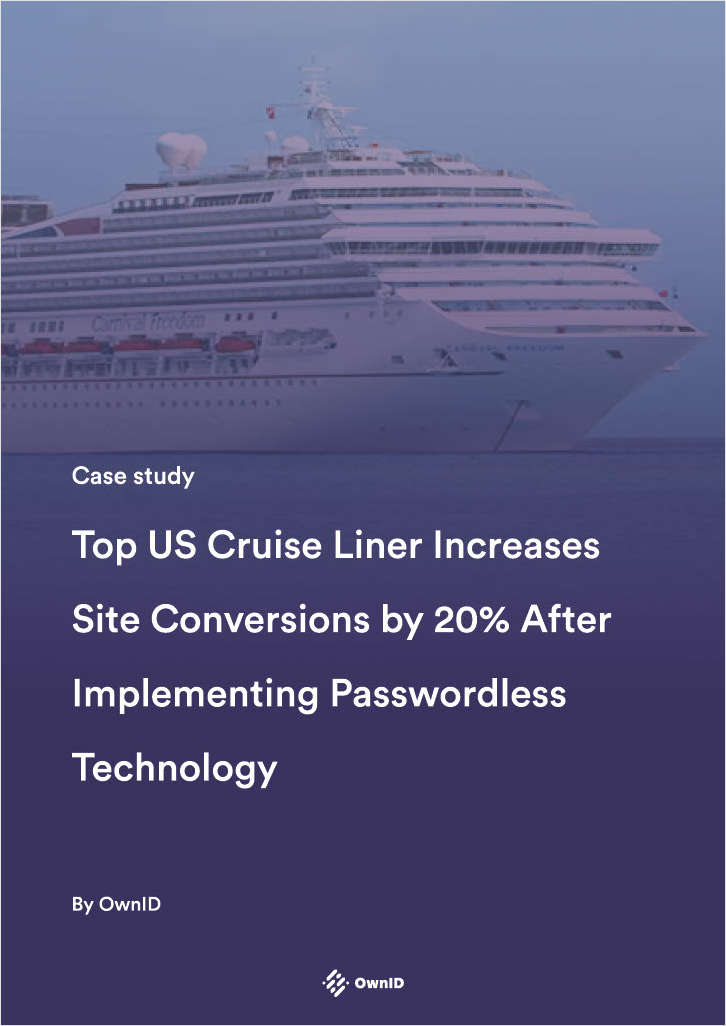 Top US Cruise Liner Increases Site Conversions by   20% After Implementing Passwordless Technology