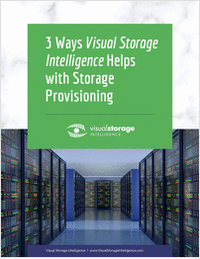 3 Ways Storage Provisioning Gets Better with Visual Storage Intelligence®