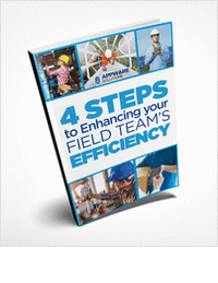 4 Steps to Enhancing Your Field Team Efficiency