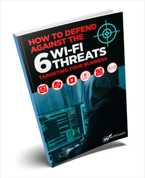 How to Defend Against the 6 Known WiFi Threats Targeting Your Business