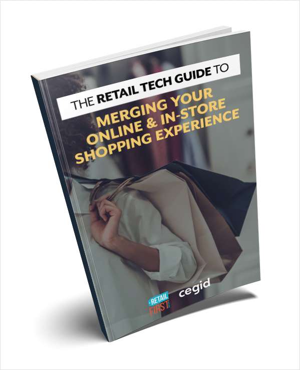 The Retailer's Tech Guide to Merging Online and In-Store Customer Experience