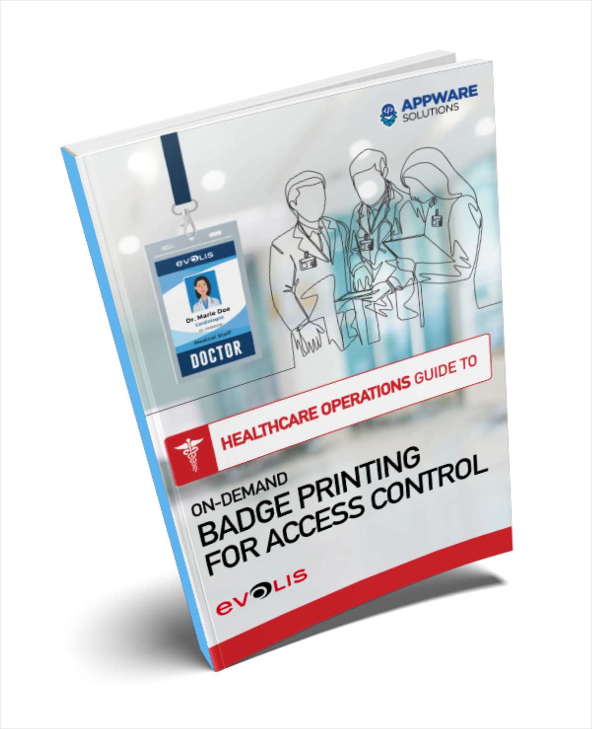 The Healthcare Operations Guide to On-Demand Badge Printing for Access Control