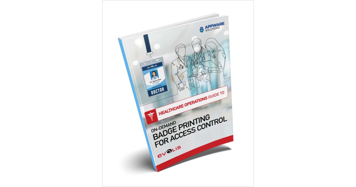 The Healthcare Operations Guide to On-Demand Badge Printing for Access Control