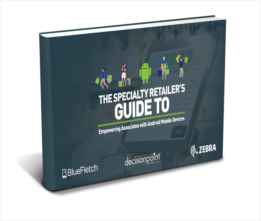 The Specialty Retailer's Guide to Empowering Associates with Android Mobile Devices