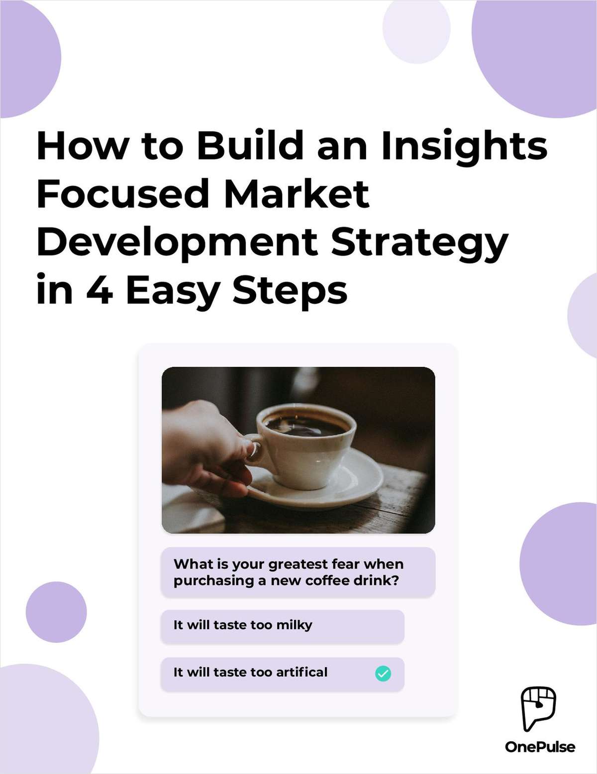 How to Build an Insights Focused Market Development Strategy in 4 Easy Steps
