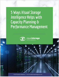 5 Ways Capacity Planning & Performance Management Get Better with Visual Storage Intelligence®