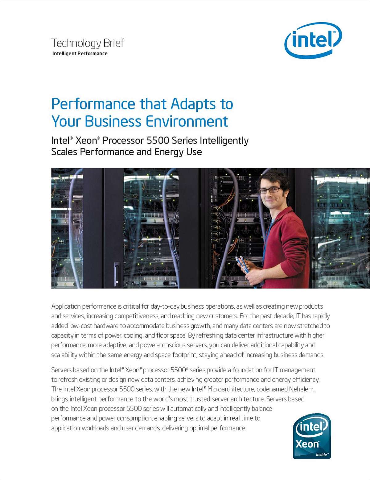 Performance that Adapts to Your Business Environment: Intel® Xeon® Processor 5500 Series Intelligently Scales Performance and Energy Use