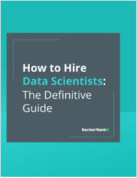 How to Hire Data Scientists: The Definitive Guide