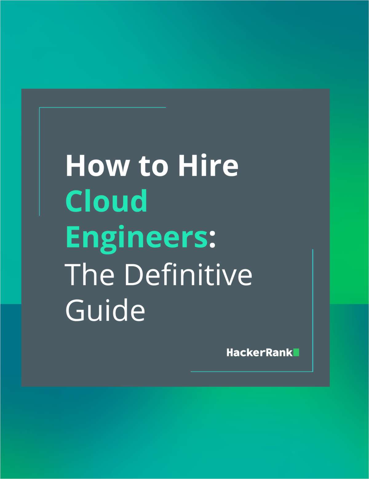How to Hire Cloud Engineers: The Definitive Guide