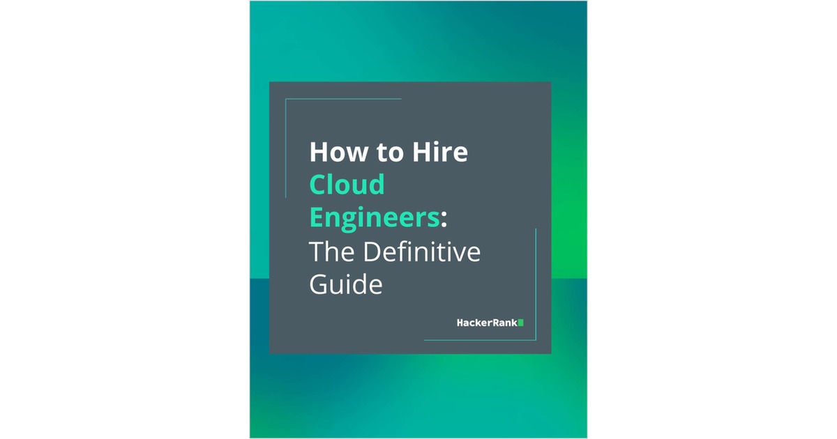 How to Hire Cloud Engineers: The Definitive Guide