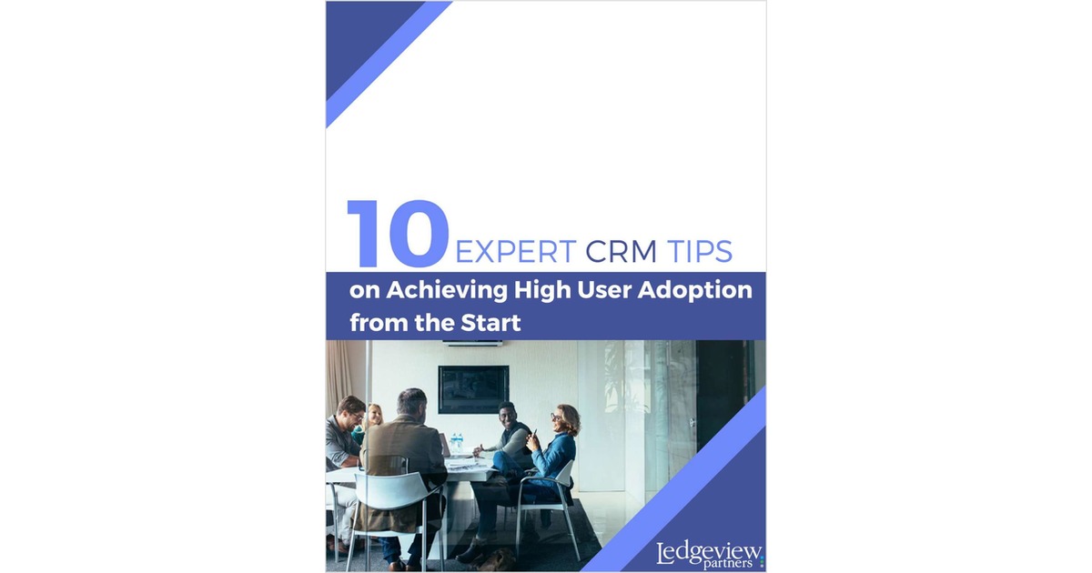 10 Expert CRM Tips on Achieving High User Adoption from the Start