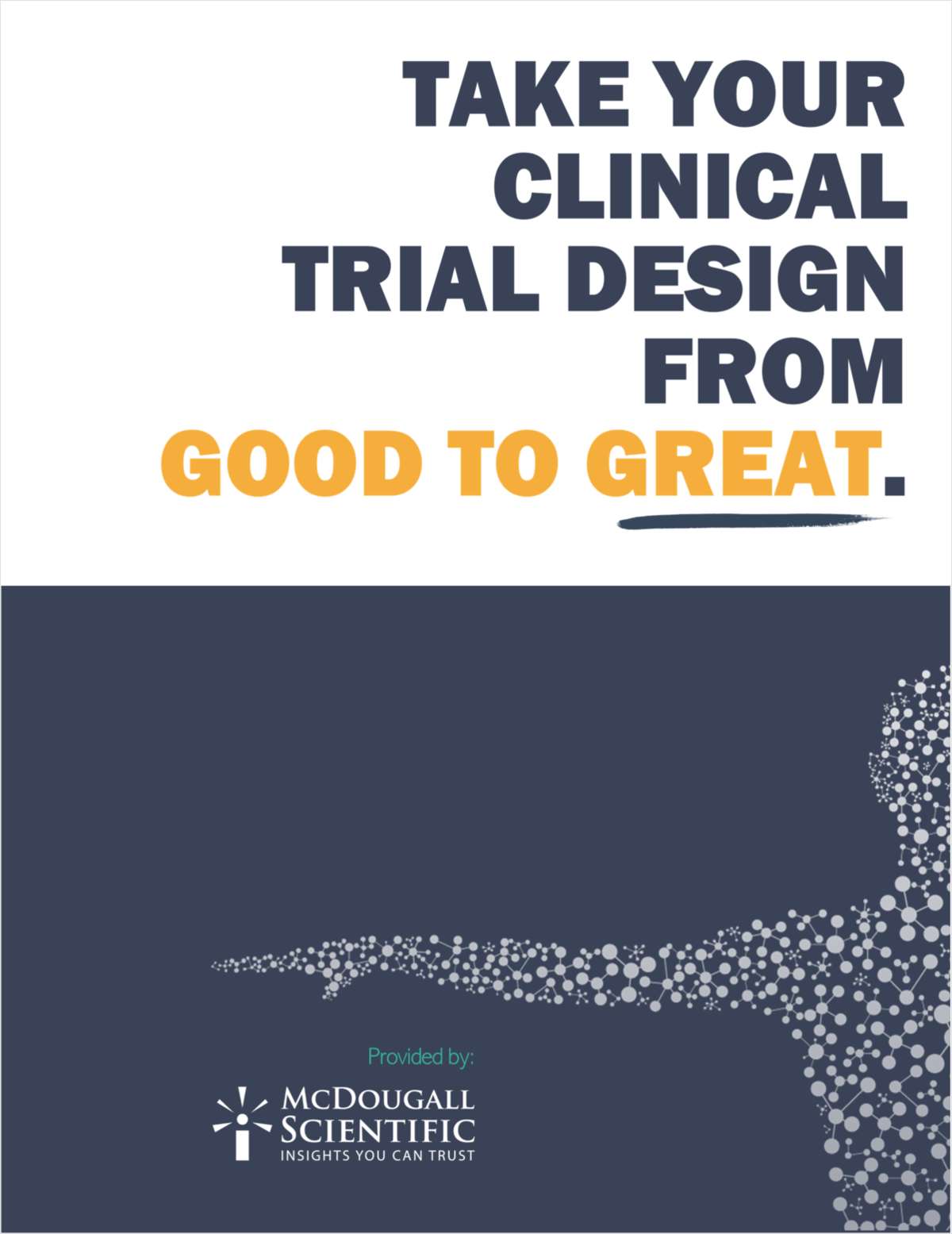 Turn your Clinical Design from Good to Great!