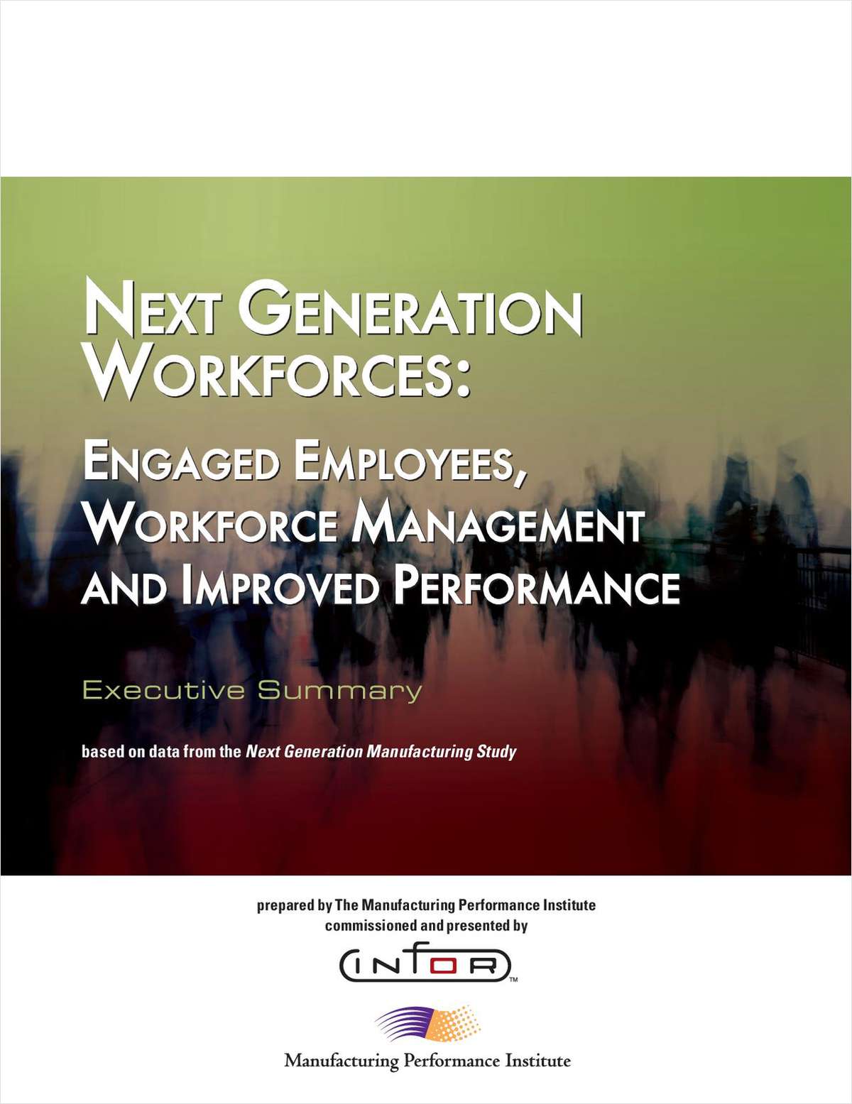 Next Generation Workforces: Engaged Employees, Workforce Management and Improved Performance