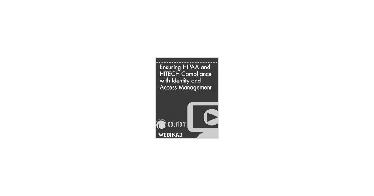 Ensuring HIPAA and HITECH Compliance with Identity and Access Management