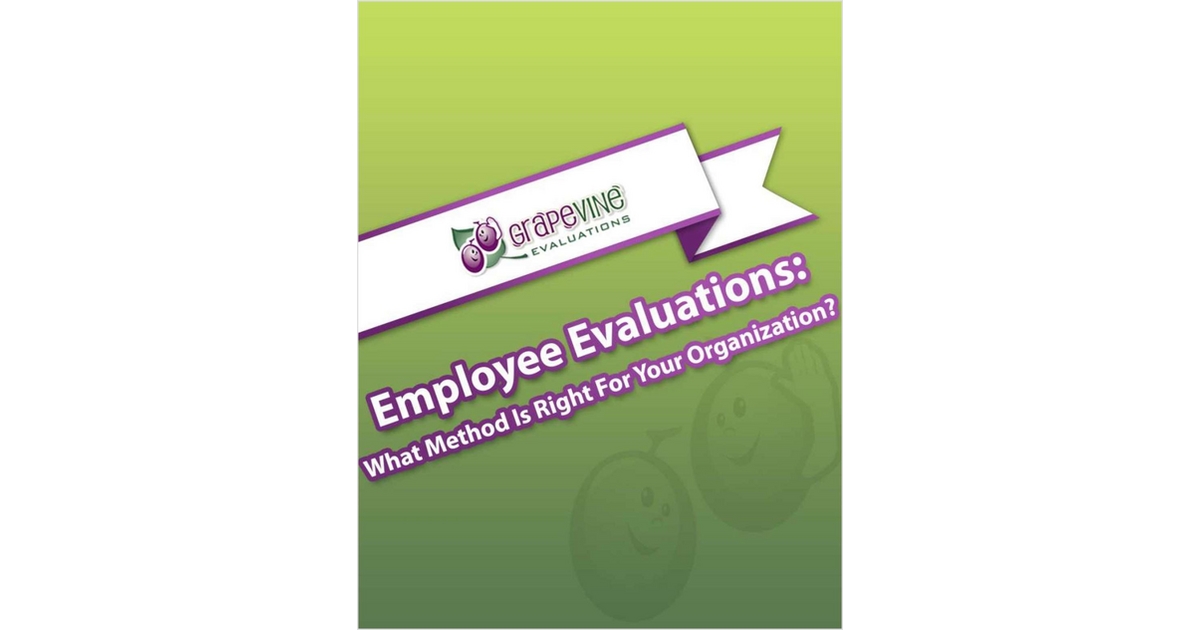 Employee Evaluations: What Method Is Right For Your Organization?