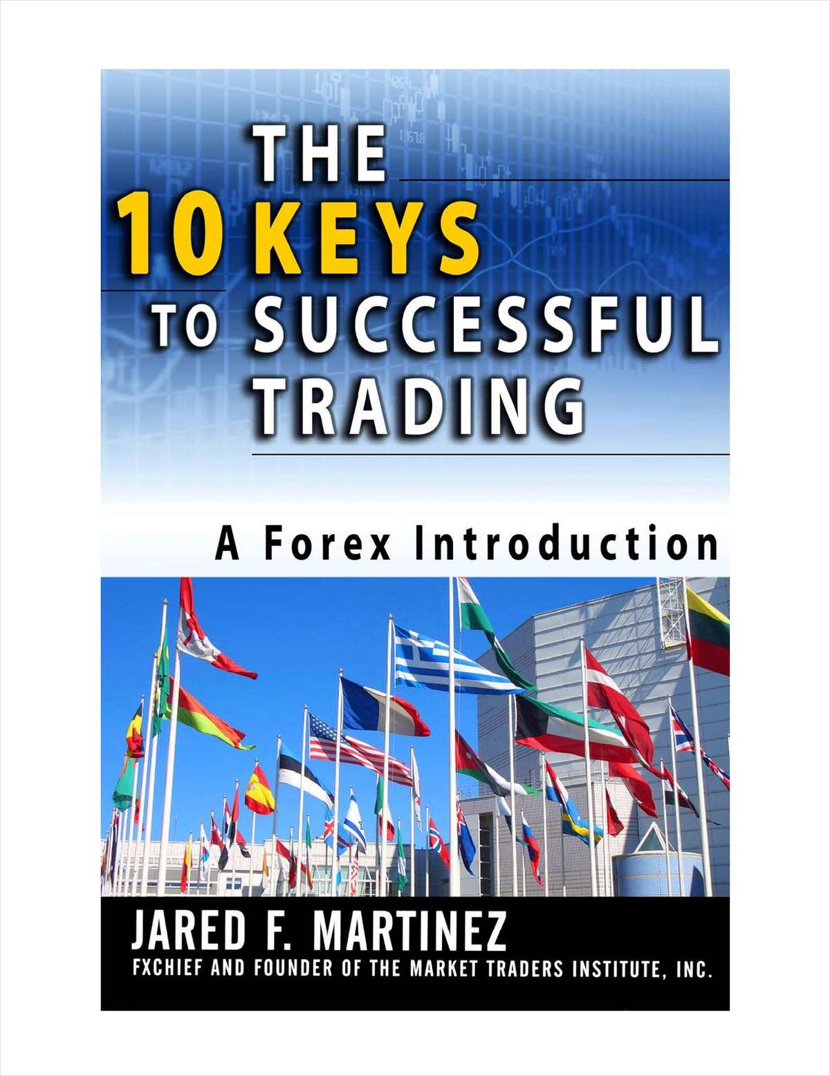 The 10 Keys to Successful Trading
