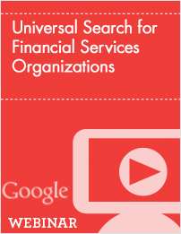 Universal Search for Financial Services Organizations