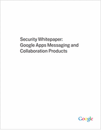 Security White Paper: Google Apps Messaging and Collaboration Products