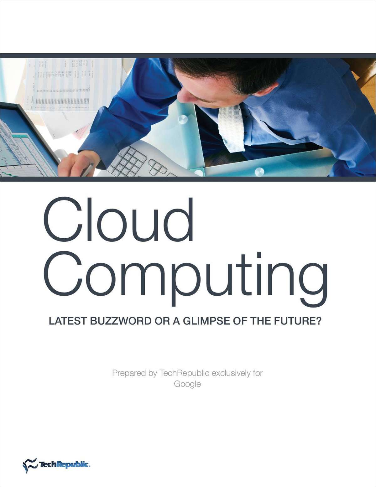 Cloud Computing - Latest Buzzword or a Glimpse of the Future?
