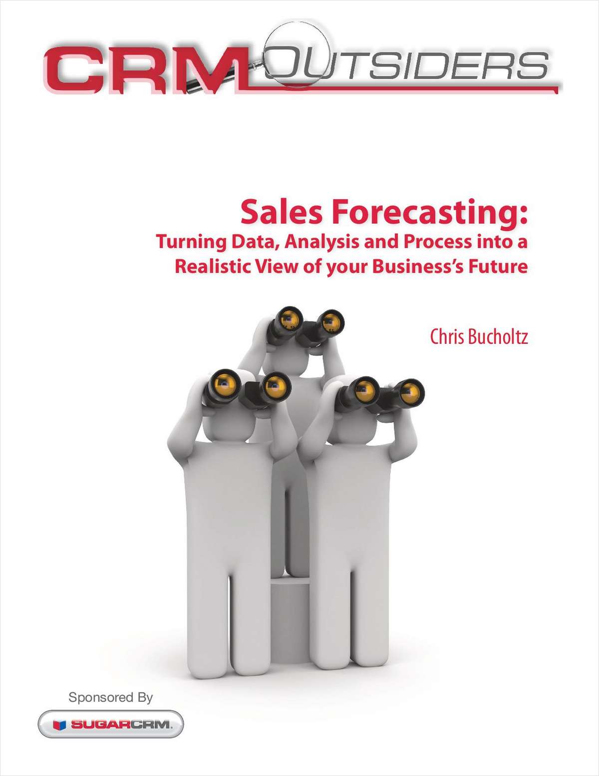 Sales Forecasting: Turning Data, Analysis and Process into a Realistic View of your Business's Future