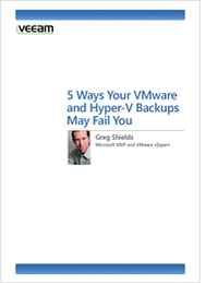 5 Ways Your VMware and Hyper-V Backups May Fail You