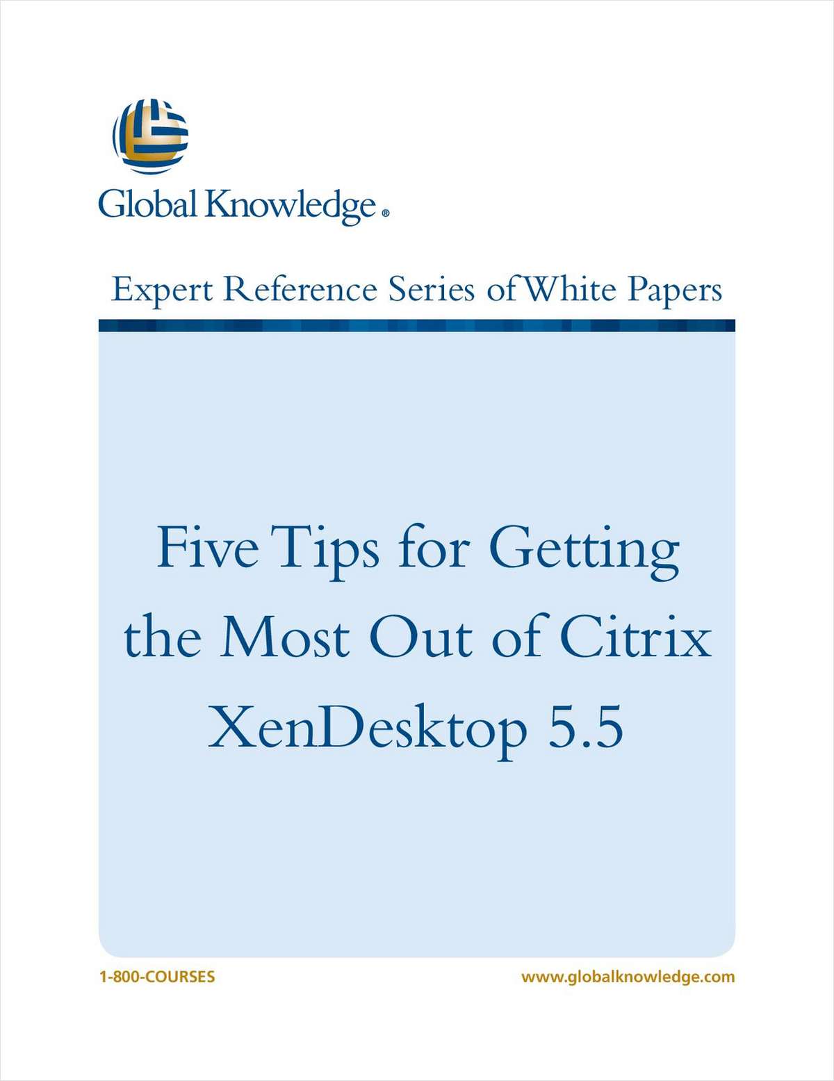 5 Tips for Getting the Most Out of Citrix XenDesktop 5.5