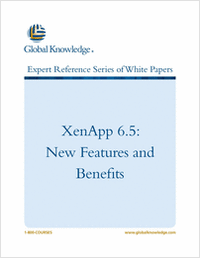 New Features and Benefits of XenApp 6.5