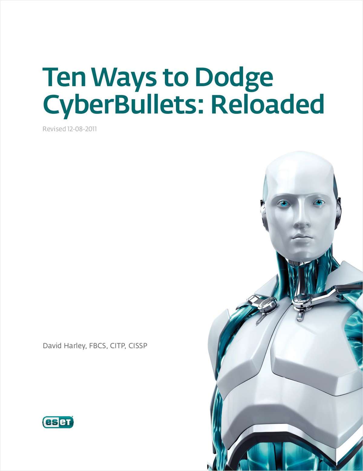 Ten Ways to Dodge CyberBullets: Reloaded