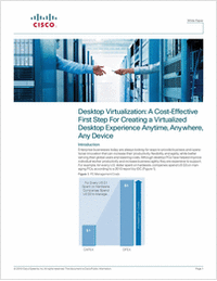 Desktop Virtualization: A Cost-Effective First Step For Creating a Virtualized Desktop Experience Anytime, Anywhere, Any Device