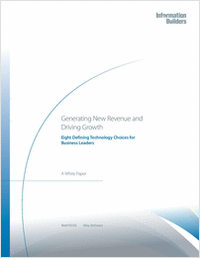 Generating New Revenue and Driving Growth: Eight Defining Technology Choices for Business Leaders