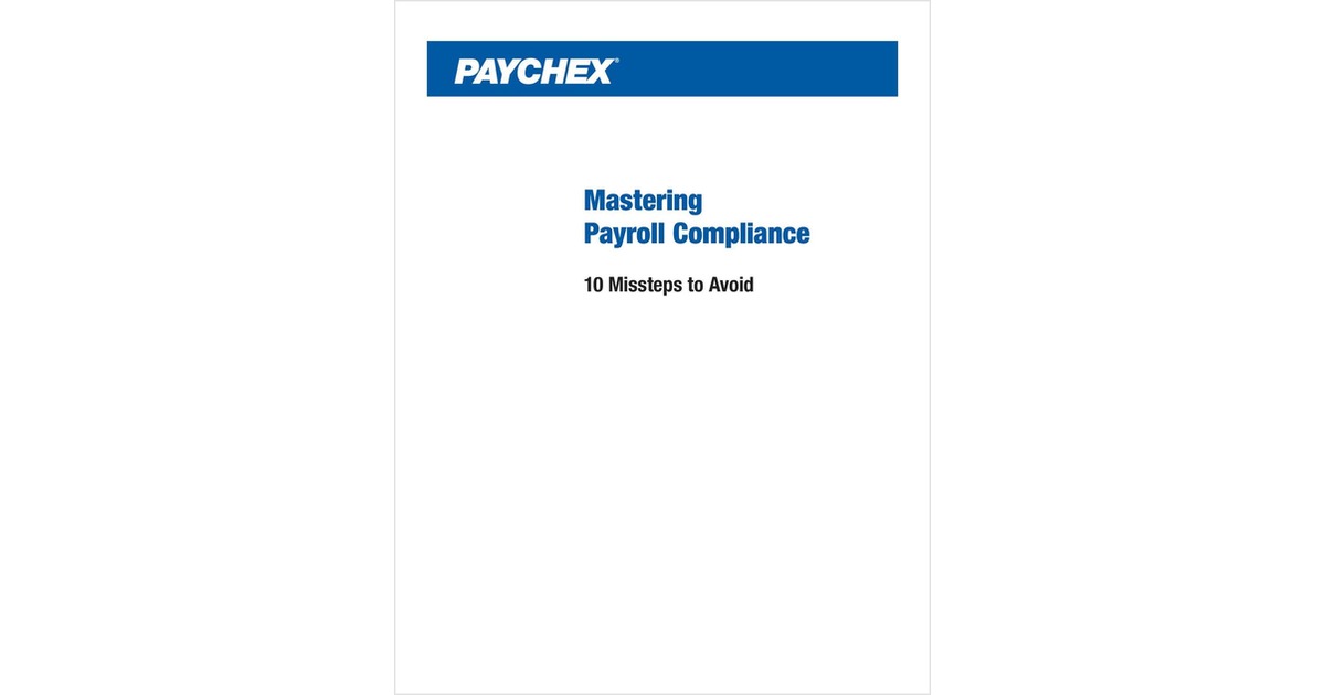 Mastering Payroll Compliance, 10 Missteps to Avoid + Get a Free Month of Payroll Processing