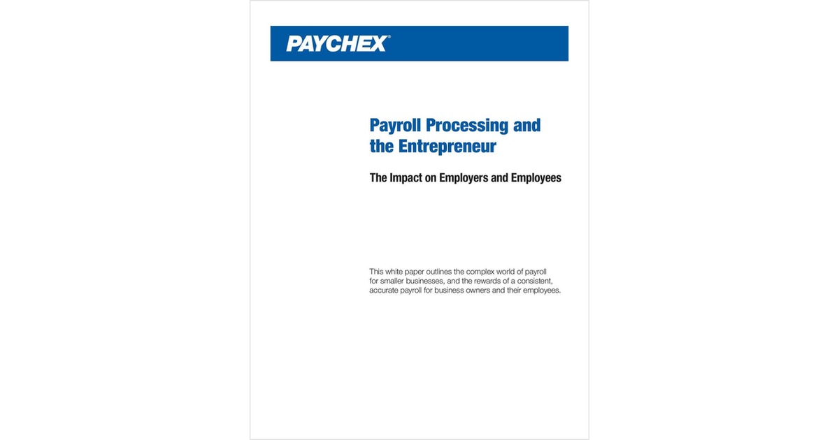 Payroll Processing and the Entrepreneur: The Impact on Employers and Employees + Get a Free Month of Payroll Processing