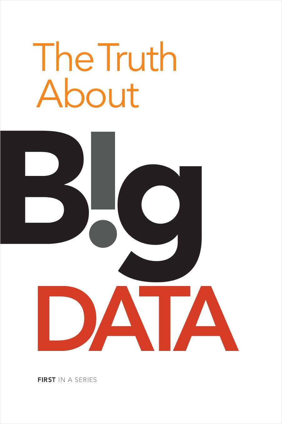 The Truth About Big Data