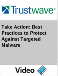 Take Action: Best Practices to Protect Against Targeted Malware