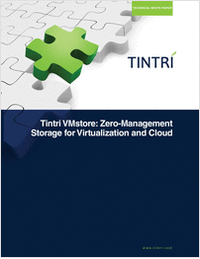 Tintri VMstore: Zero Management Storage for Virtualization and Cloud