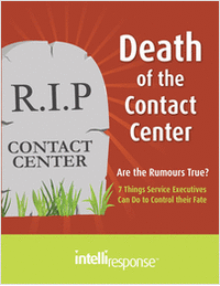 Death of the Contact Center: Are the Rumors True?