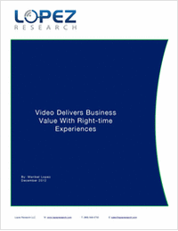 Video Delivers Business Value with Right-time Experiences