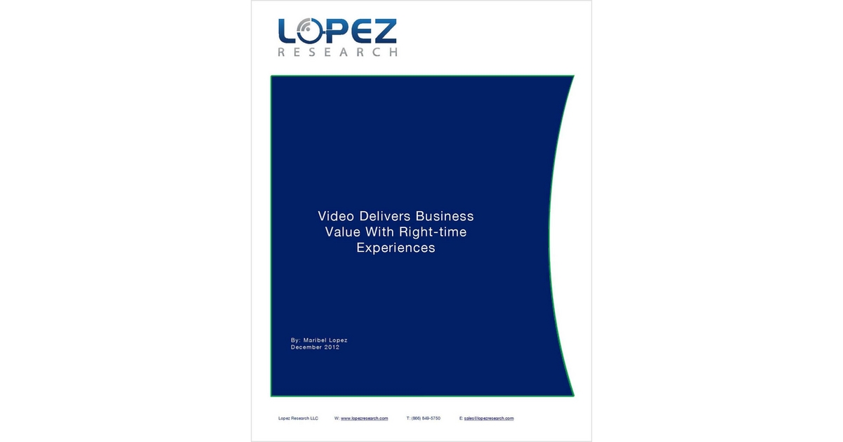 Video Delivers Business Value with Right-time Experiences