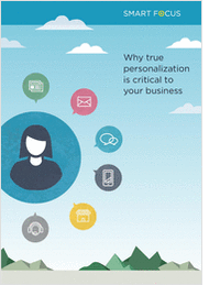 Why True Personalization Is Critical To Your Business