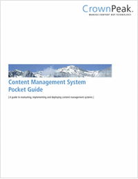 Content Management System Pocket Guide - A Guide to Evaluating, Implementing and Deploying Content Management Systems